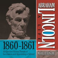 Abraham_Lincoln__A_Life__1860-1861